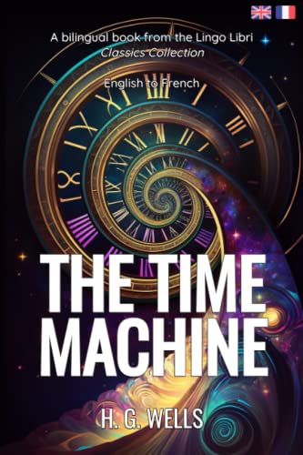 The Time Machine (Translated): English - French Bilingual Edition von Independently published